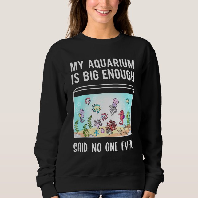 Aquarium Fishkeeper Aquascaping Fish Tank Quote (Front)
