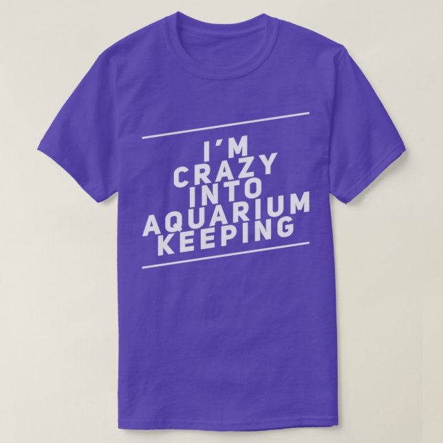 Aquarium Keeping 4 T-Shirt (Design Front)