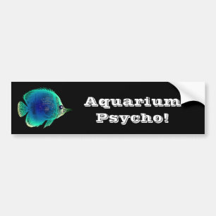 Aquarium Psycho Bumper Sticker