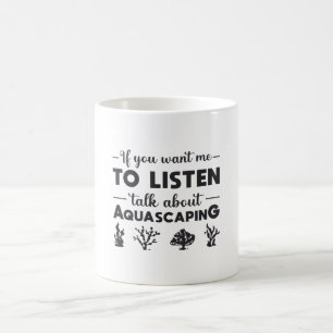 Aquarium Talk About Aquascaping Fish Aquarist Coffee Mug
