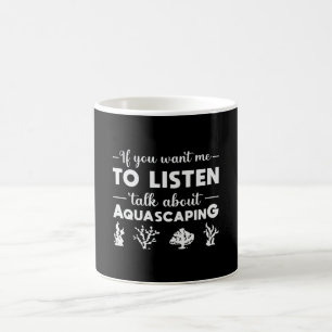 Aquarium Talk About Aquascaping Funny Aquarist Coffee Mug