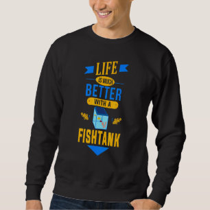 Aquariums Fishes Tank-Fishes Aquaristics Fishtank  Sweatshirt