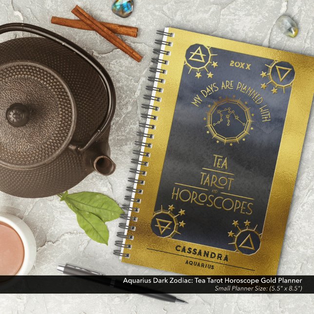 Aquarius Dark Zodiac: Tea Tarot Horoscope Gold Planner (Aquarius Dark Zodiac: My Days are Planned with Tea, Tarot, and Horoscope Planner in Gold & Black)