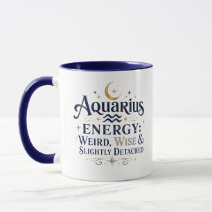 Aquarius Energy Weird Wise Zodiac Mug