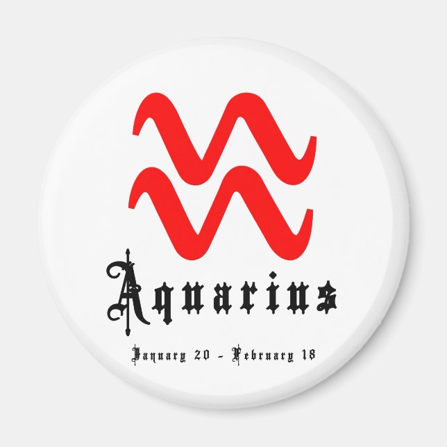 Aquarius, January 20 - February 18 Magnet (Front)