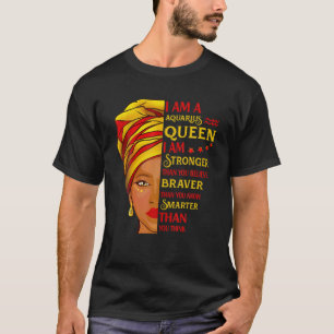 Aquarius Queen Birthday Afro Woman I'm Strong Mela T-Shirt