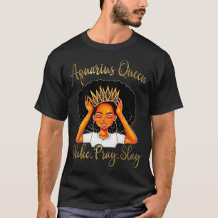 Aquarius Queens Are Born in January 20 February 1 T-Shirt