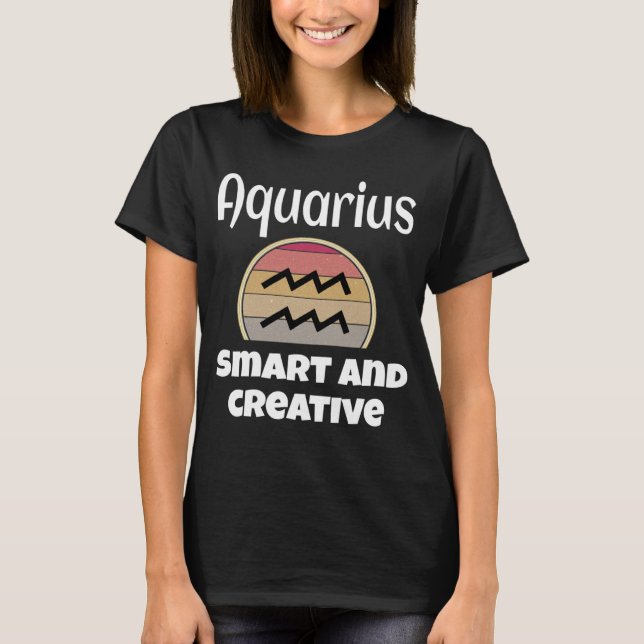 Aquarius Smart And Creative Zodiac Sign  Astrology T-Shirt (Front)