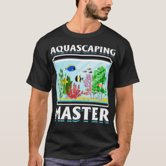 Aquascaper Humour Fishkeeping Men Women Aquarium  T-Shirt