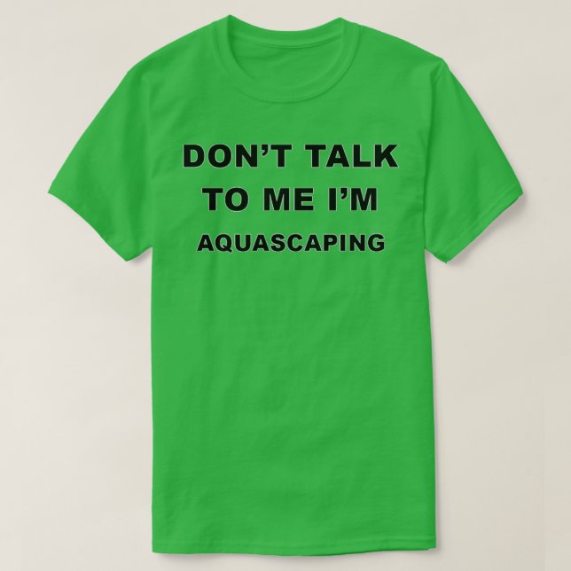 Aquascaping Gift 4 T-Shirt (Design Front)