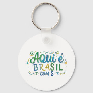 Aqui e Brasil com S Culture Key Ring