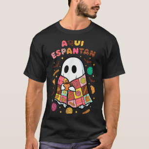 Aqui Espantan Dia De Muertos Spanish Mexican Hallo T-Shirt