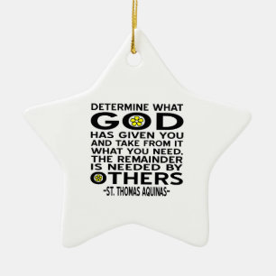 Aquinas Quote - Determine What God Has Given You  Ceramic Tree Decoration