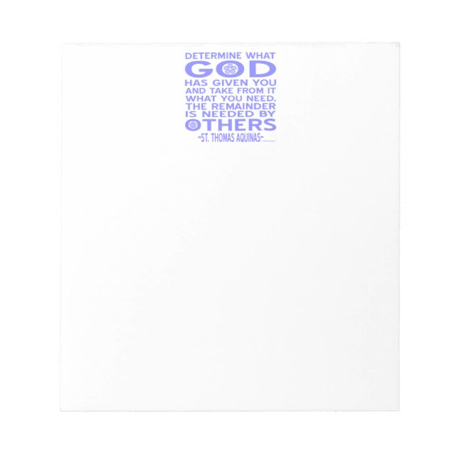 Aquinas Quote Look What God Given You Blue Notepad (Front)