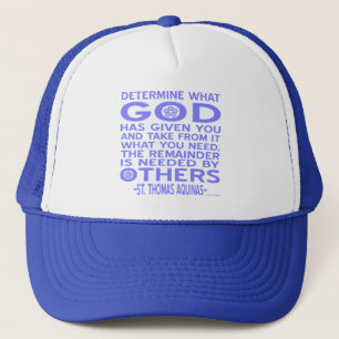Aquinas Quote Look What God Given You Blue Trucker Hat