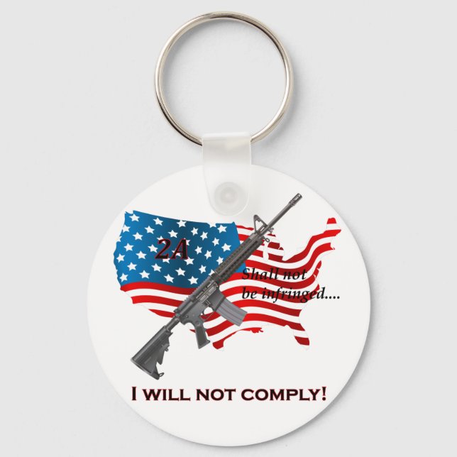 AR15 I Will Not Comply Shall Not Be Infringed Flag Key Ring (Front)