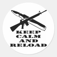 AR-15 M-16 Keep Calm And Reload