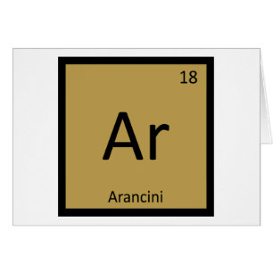 Ar - Arancini Appetizer Chemistry Periodic Table
