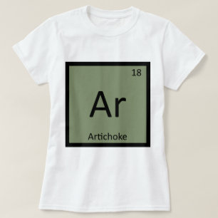 Ar - Artichoke Vegetable Chemistry Periodic Table T-Shirt