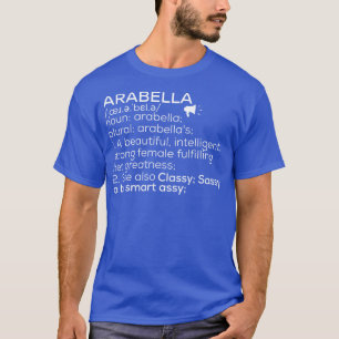 Arabella Name Arabella Definition Arabella Female  T-Shirt