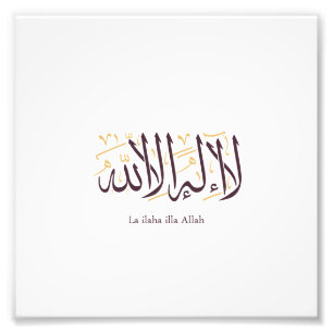 Arabic Calligraphy Islamic Art La ilaha illa Allah Photo Print