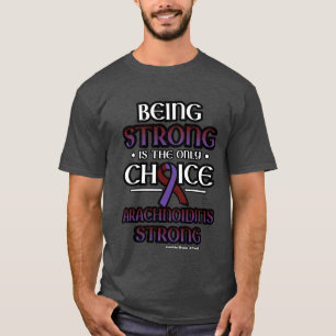 ARACHNOIDITIS STRONG T-Shirt