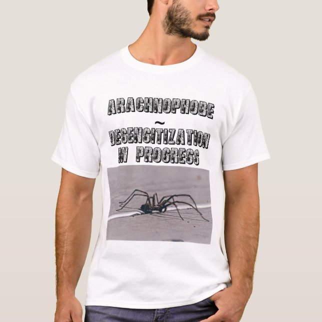 Arachnophobe  ~ desensitisation T-Shirt (Front)