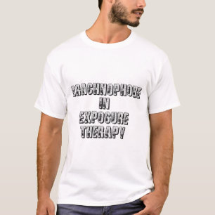 Arachnophobe in exposure therapy T-Shirt