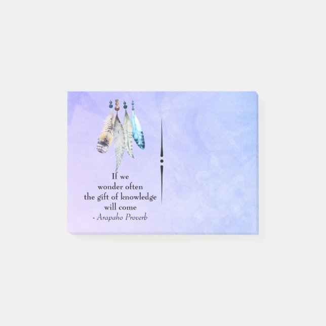 Arapaho Native American Proverb with Feathers Post-it Notes (Front)