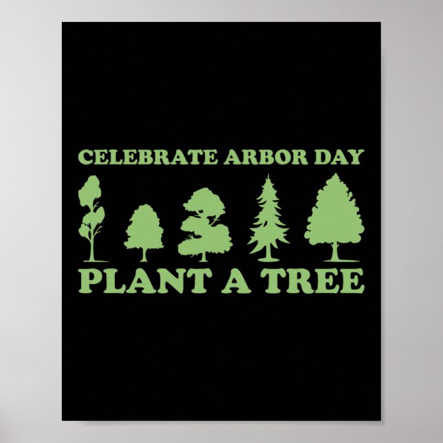 Arbor Day Tree Care Plant More Trees  Poster (Front)