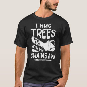 Arborist Hug Tree Surgeon Arboriculturist 1 T-Shirt
