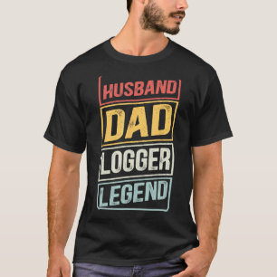 Arborist Husband Dad Logger Legend retro Father s  T-Shirt