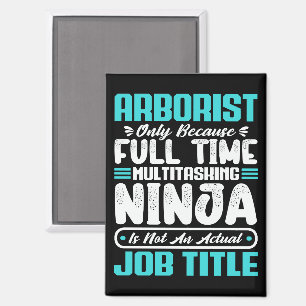 Arborist Job Title Profession Arboriculturist Gift Magnet