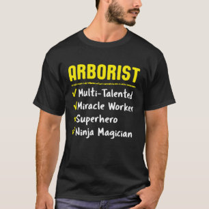 Arborist Miracle Worker Superhero Ninja Tree T-Shirt