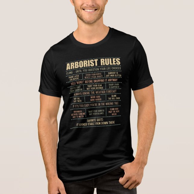 Arborist Rules Funny Tree Climber Shirt (Front)