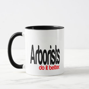 Arborists Do It Better Mug