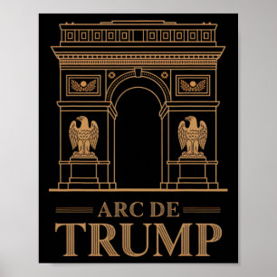 Arc De Trump Funny Political Parody Supporter Repu Poster