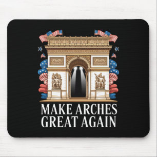Arc De Trump Make Arches Great Again Mouse Pad
