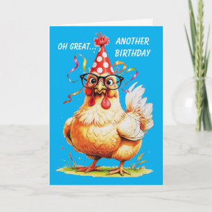 arcastic Birthday Humour with a Chicken Card