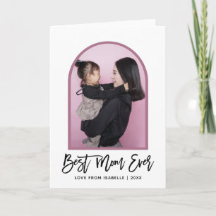 Arch Best Mum Ever Script Photo Mothers Day Card