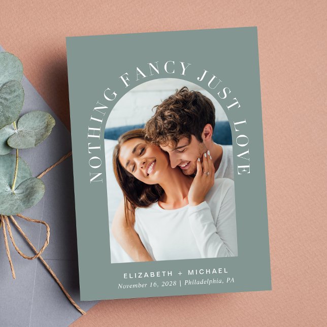 Arch Photo Nothing Fancy Just Love Sage Wedding Invitation (Creator Uploaded)