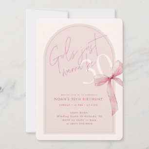 Arch Pink Bow Girls Just Wanna Be 30 Birthday Invitation