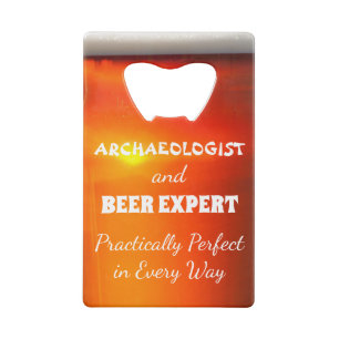 Archaeologist and beer expert practically perfect