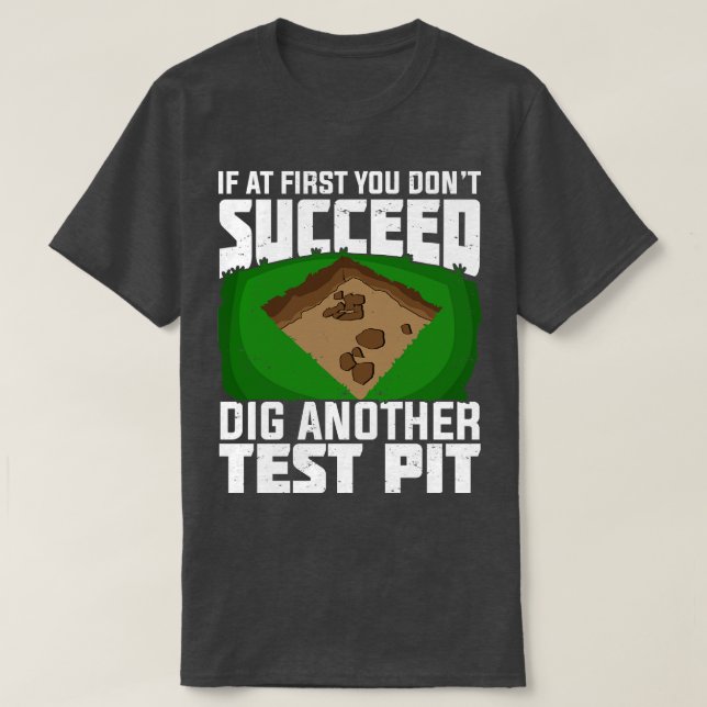 Archaeologist Archaeological Field Technician Gift T-Shirt (Design Front)