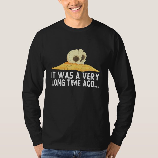 Archaeologist Archaeology  Ancient Digging Dig His T-Shirt (Front)