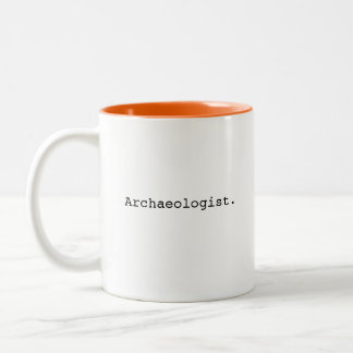 Archaeologist, archaeology, history, ancient gifts Two-Tone coffee mug
