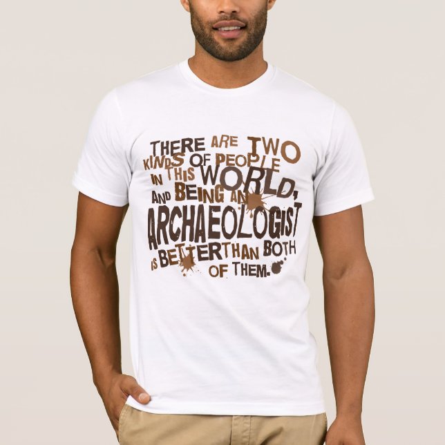 Archaeologist Gift T-Shirt (Front)