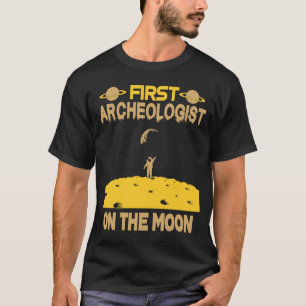 Archaeologist On The Moon T-Shirt