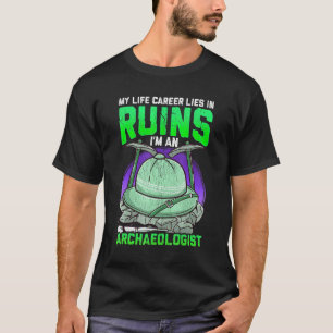 Archaeology Inspired Archaeologist Related Fossil  T-Shirt