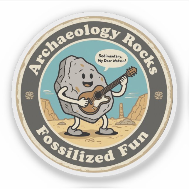 Archaeology Rocks Sedimentary Fun (Front)